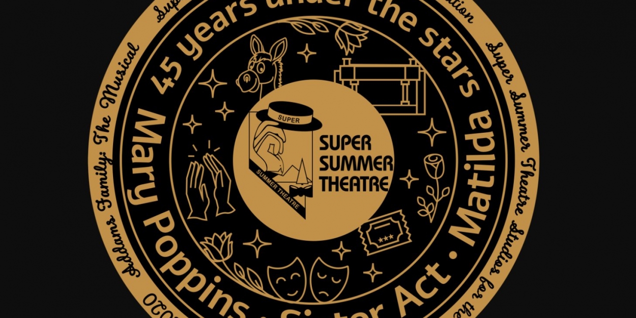 Super Summer Theatre Presents Virtual Celebration of its 45th