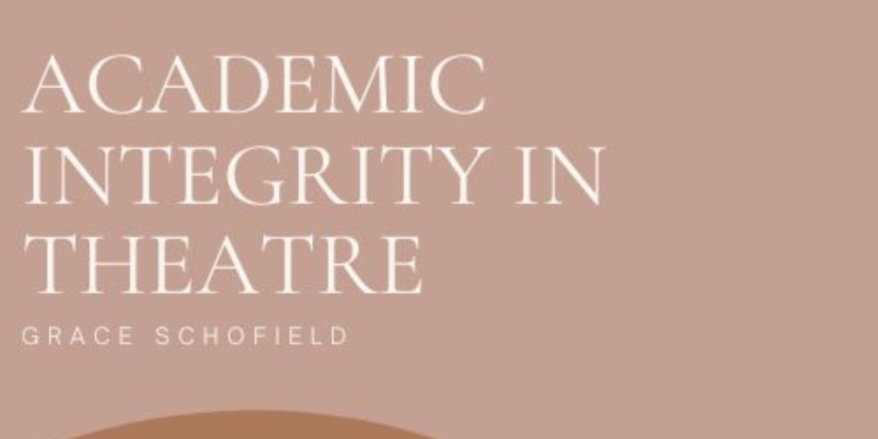 Student Blog: Academic Integrity in Theatre