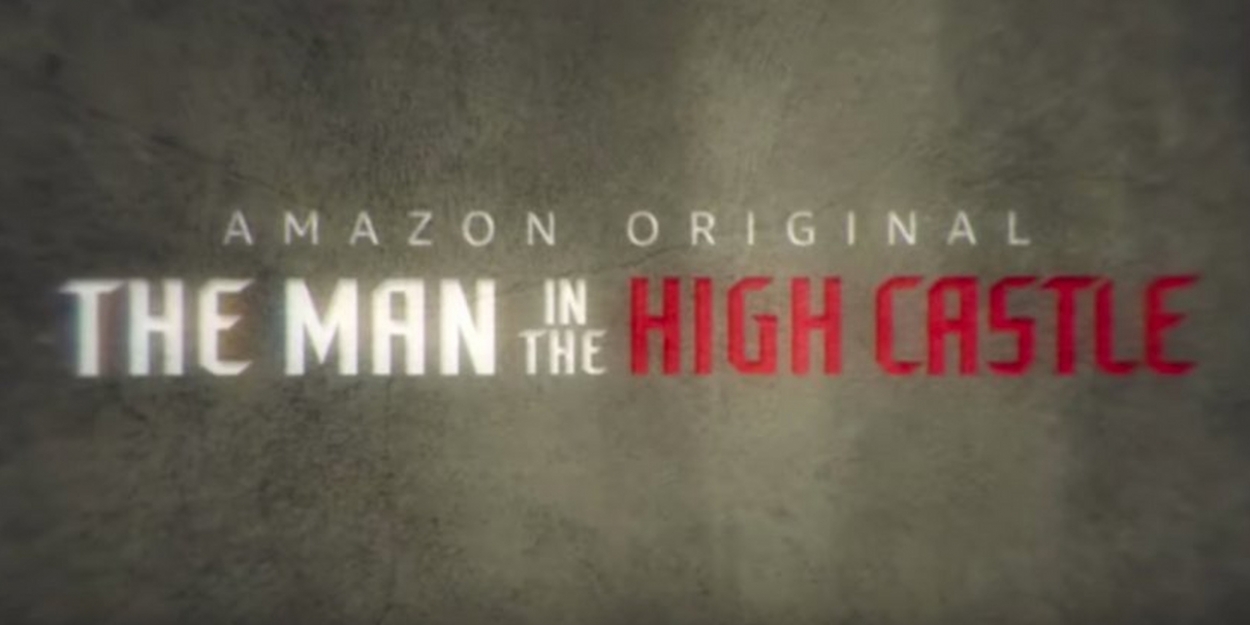 VIDEO: Amazon Releases First Minutes of THE MAN IN THE HIGH CASTLE Season Four Video