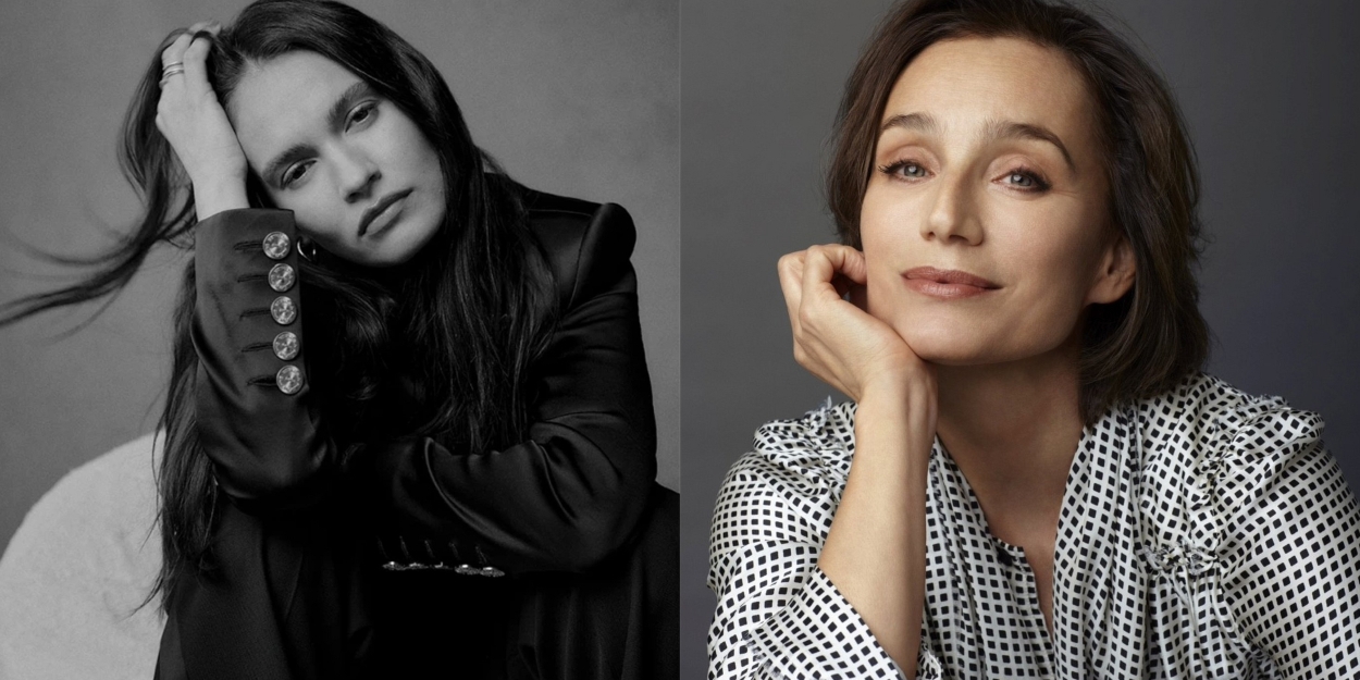 Kristin Scott Thomas and Lily James Will Lead World Premiere of LYONESSE at the Harold Pinter Theatre. 