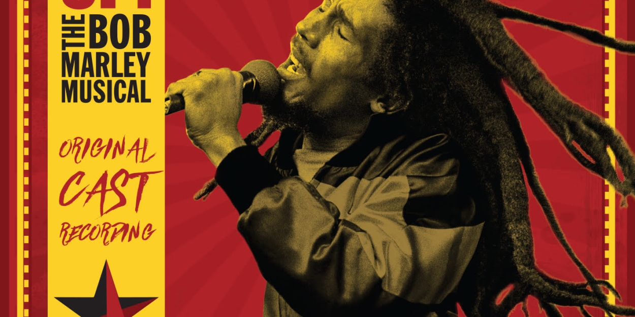 GET UP STAND UP! THE BOB MARLEY MUSICAL Will Release Cast Recording Next Week - Vimarsana News