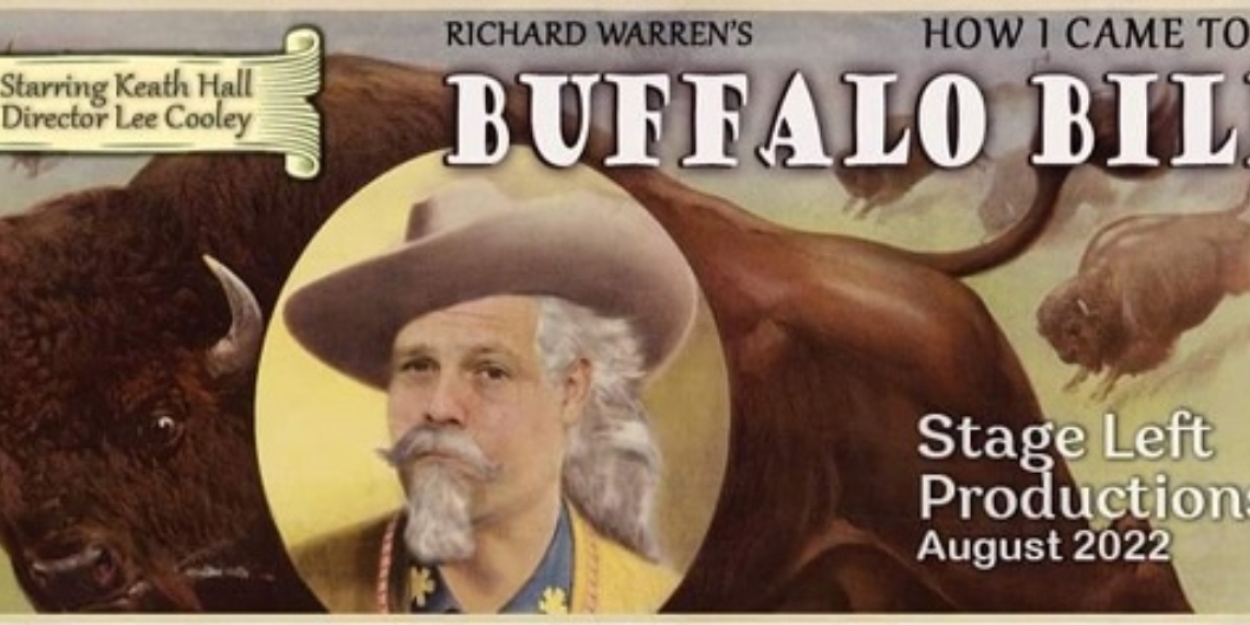 Review: The Ronin Theatre Company Presents Richard Warren's HOW I CAME TO BE BUFFALO BILL 