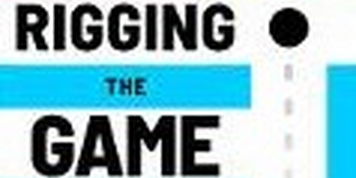 Dan Nicholson Releases New Book RIGGING THE GAME - Broadway World