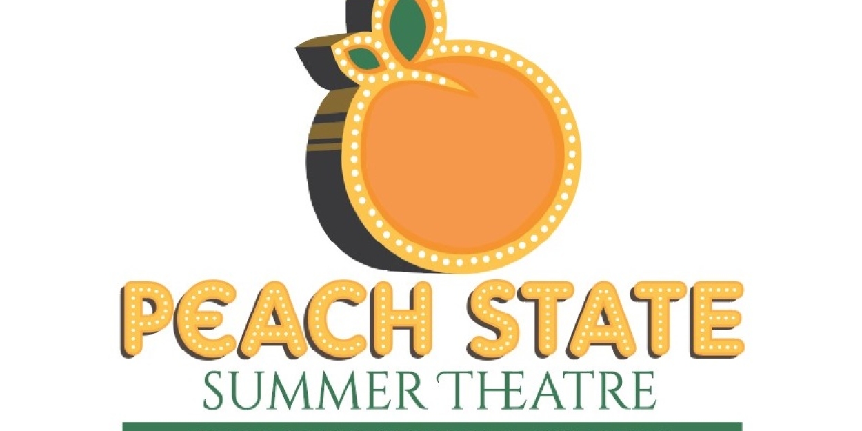 Peach State Summer Theatre Runs June 2 July 22, 2023