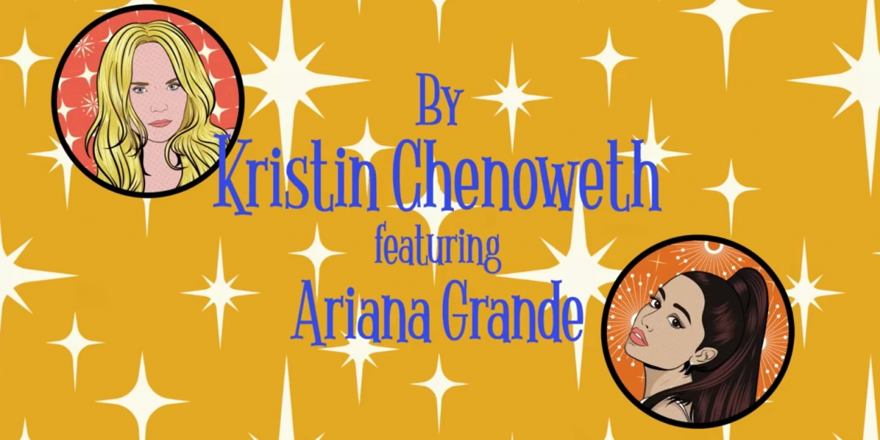 VIDEO Kristin Chenoweth and Ariana Grande Team Up for