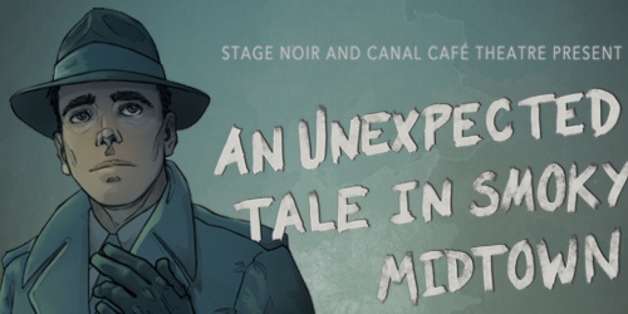 Review: AN UNEXPECTED TALE IN SMOKY MIDTOWN, Canal Café Theatre 