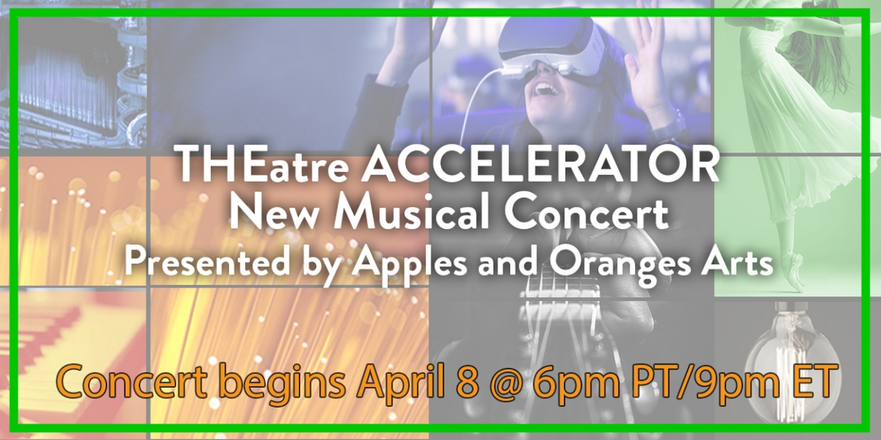 Apples and Oranges Arts THEatre ACCELERATOR to Stream Virtual Concert