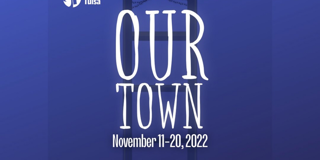 Theatre Tulsa Begins 100th Season Play Series with OUR TOWN Photo