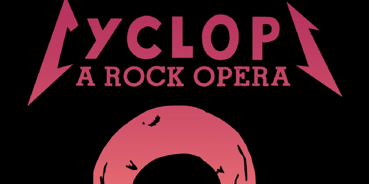 CYCLOPS: A ROCK OPERA To Return To New York City At The Tank This Fall 