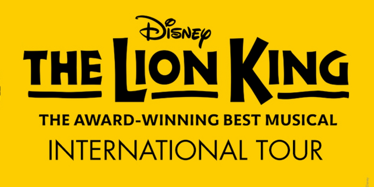 Disney's THE LION KING Opens Final Engagement With Middle East Debut - Vimarsana News