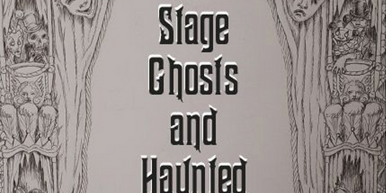 Guest Blog: Nick Bromley On Bringing Stage Ghosts To Life
