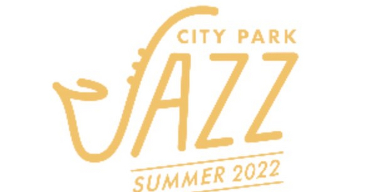 City Park Jazz Announces 2022 Season Lineup - Vimarsana News
