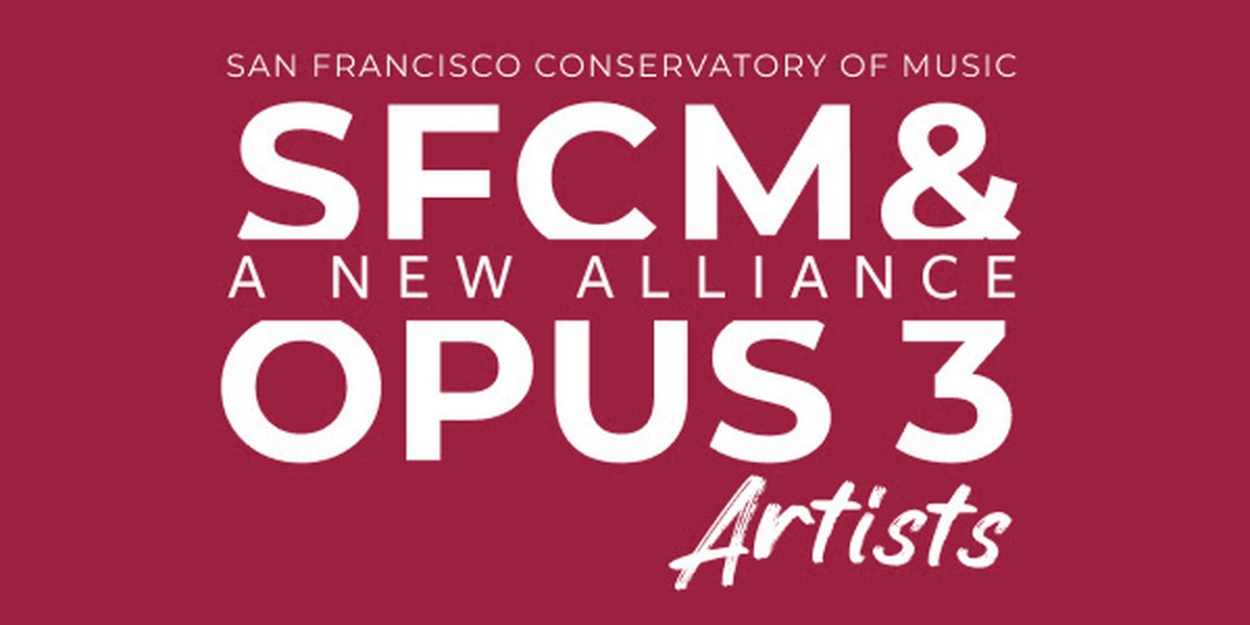 San Francisco Conservatory Of Music To Acquire Opus 3 Artists