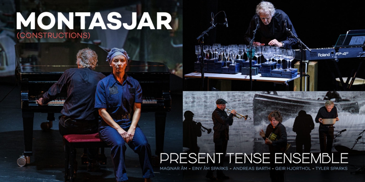 Present Tense Ensemble Presents MONTASJAR (constructions) From The PARMA Live Stage - Vimarsana News