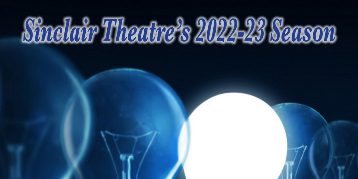 Sinclair Theatre Announces 2022-2023 Season: That Ah-Ha ...