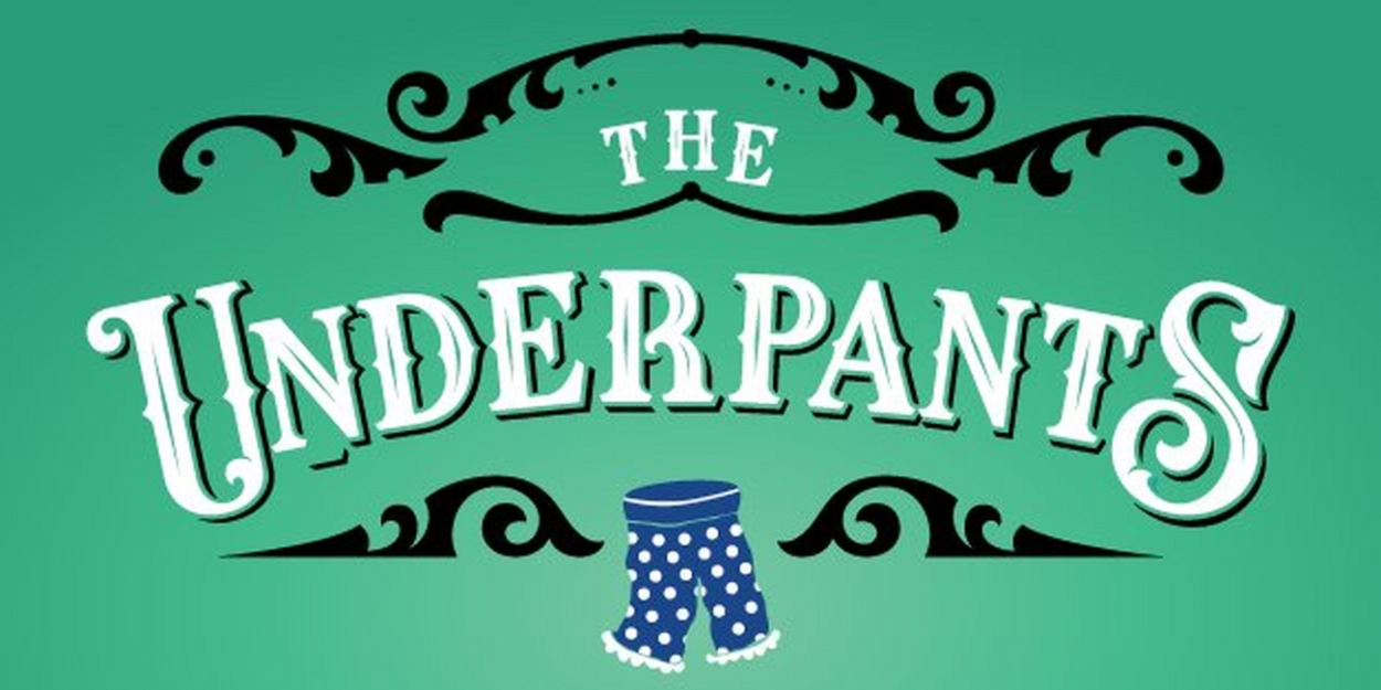 Steve Martin's THE UNDERPANTS to Open at MainStage Irving-Las Colinas in July