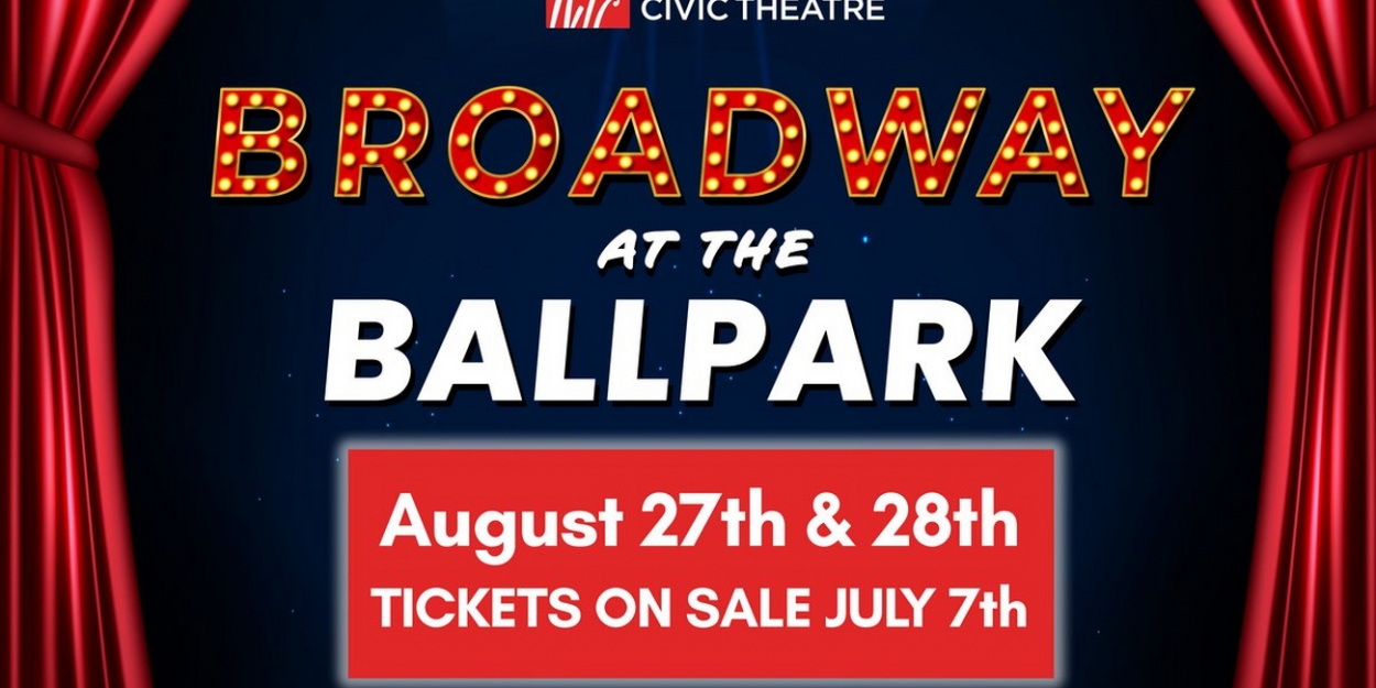 BROADWAY AT THE BALLPARK Returns For Second Year - Vimarsana News