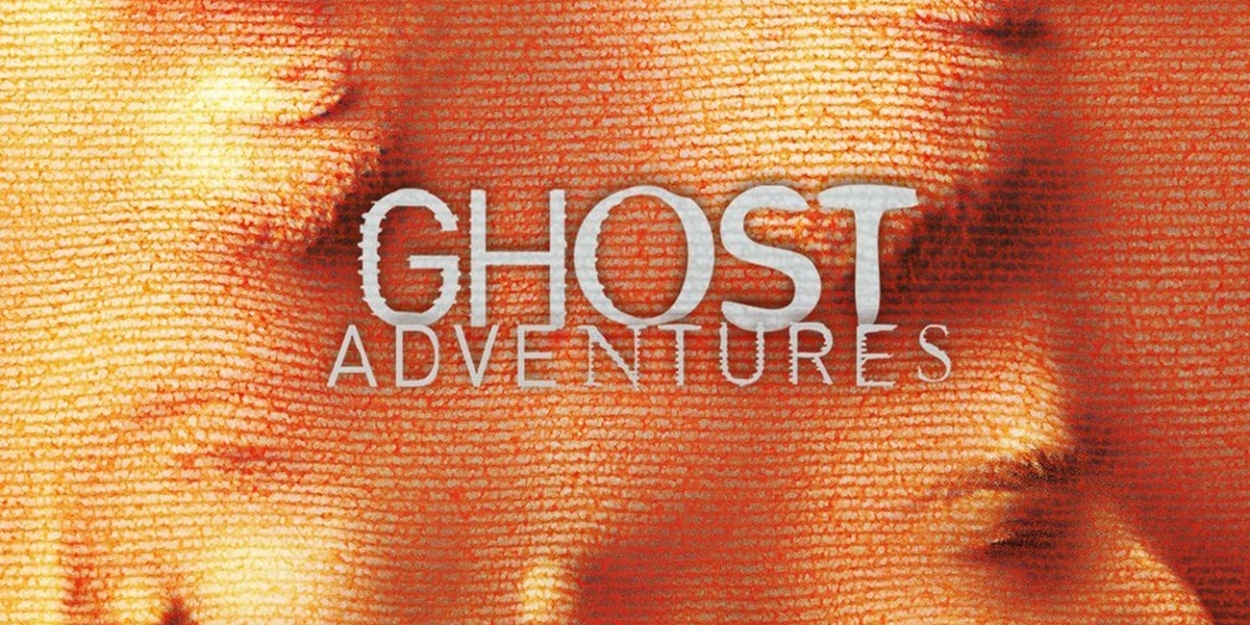GHOST ADVENTURES Announces FourPart Miniseries and Halloween Special