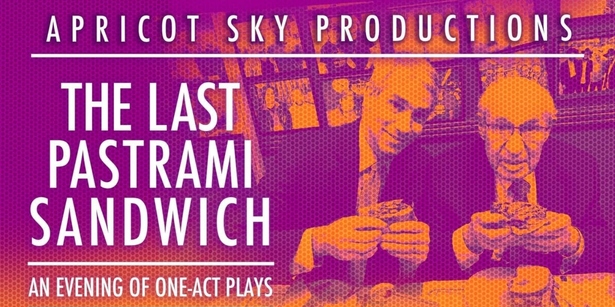Apricot Sky Presents THE LAST PASTRAMI SANDWICH