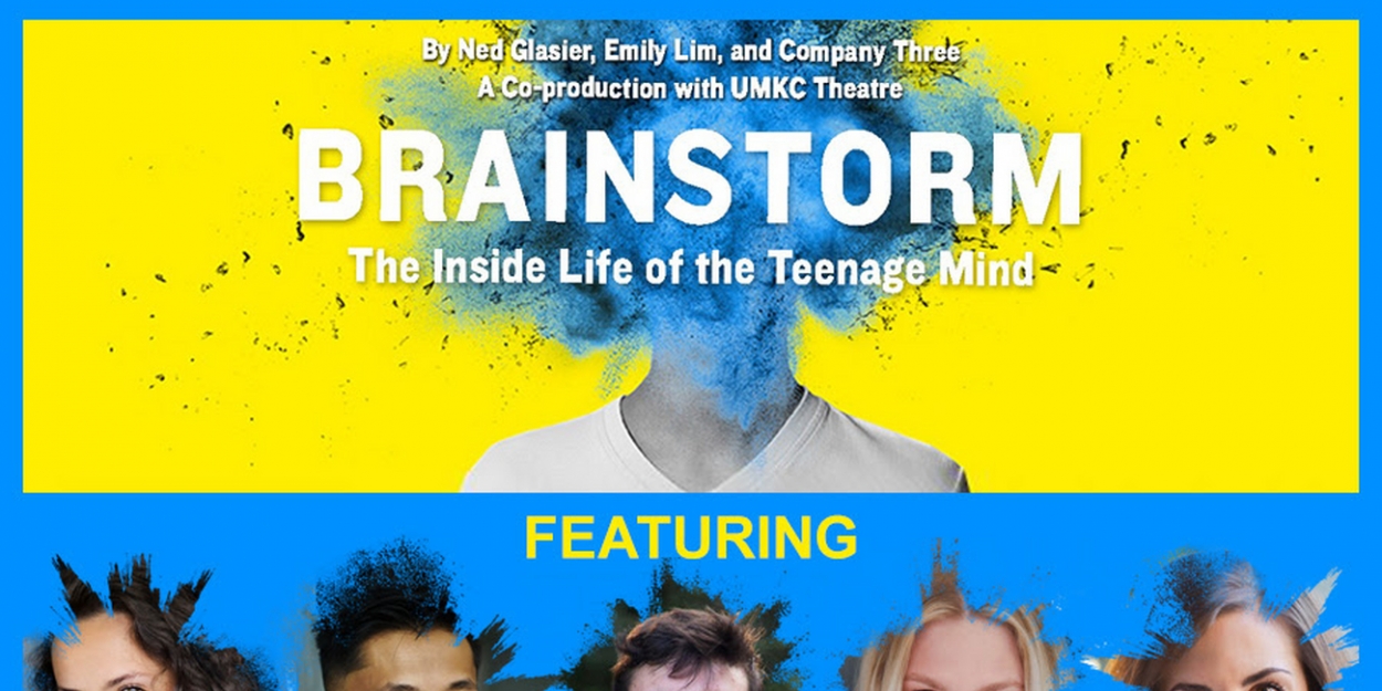 The Coterie and UMKC Theatre Present BRAINSTORM: THE INSIDE LIFE OF THE TEENAGE MIND - Vimarsana News