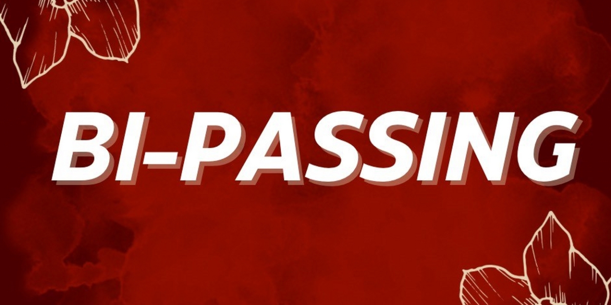 BI-PASSING Comes to Insight Colab Theatre Next Month  Image