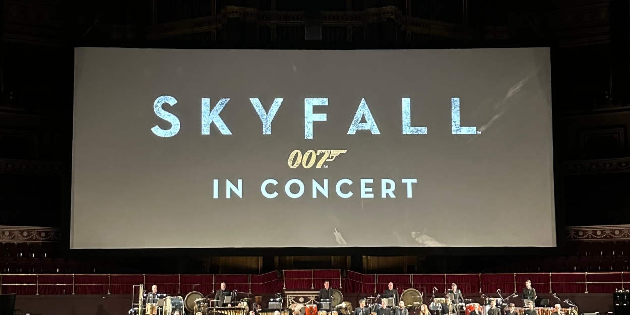 Review: SKYFALL IN CONCERT, Royal Albert Hall 