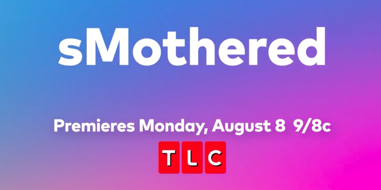 TLC Announces Return of SMOTHERED Series