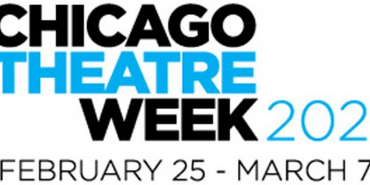 League of Chicago Theatres Announces Reimagined Chicago Theatre Week