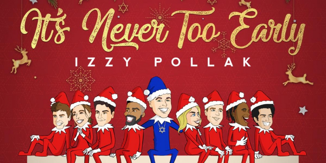 Izzy Pollak Releases Debut Holiday EP 'It's Never Too Early'