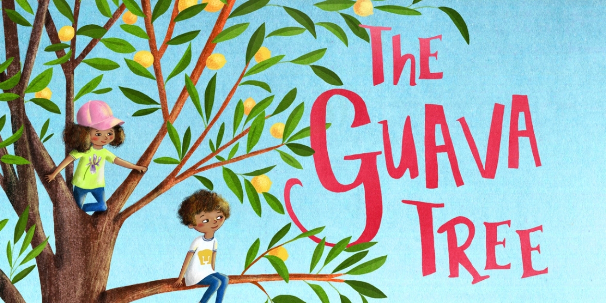 THE GUAVA TREE, A New Bilingual Musical For Young Audiences, Releases Cast Album 