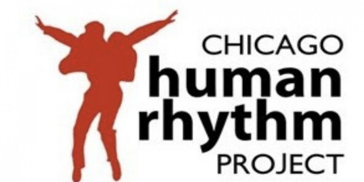 Chicago Human Rhythm Project Announces New Leadership and RHYTHM FEST - Vimarsana News
