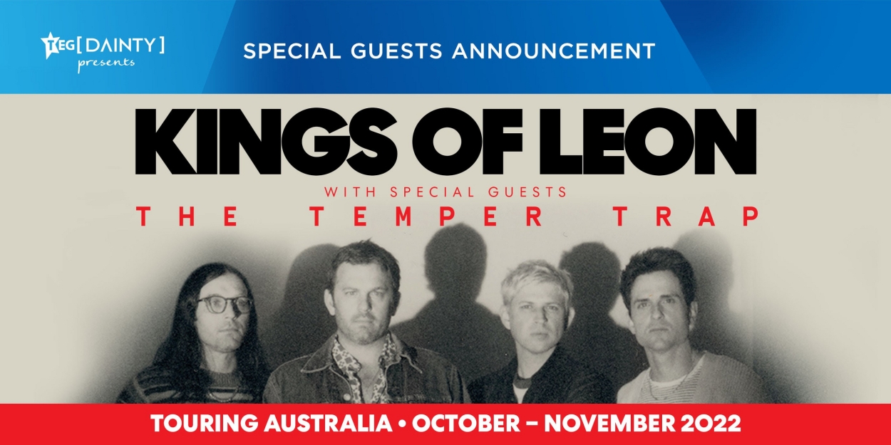 Kings of Leon Announce The Temper Trap as Special Guest 