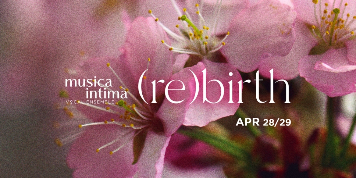 Musica Intima to Present (RE)BIRTH Concert This Month 