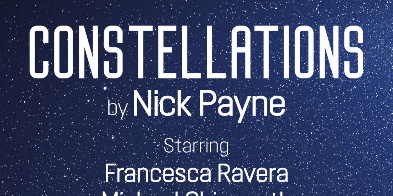 Nick Payne's CONSTELLATIONS Comes To The Gene Frankel Theatre - Vimarsana News