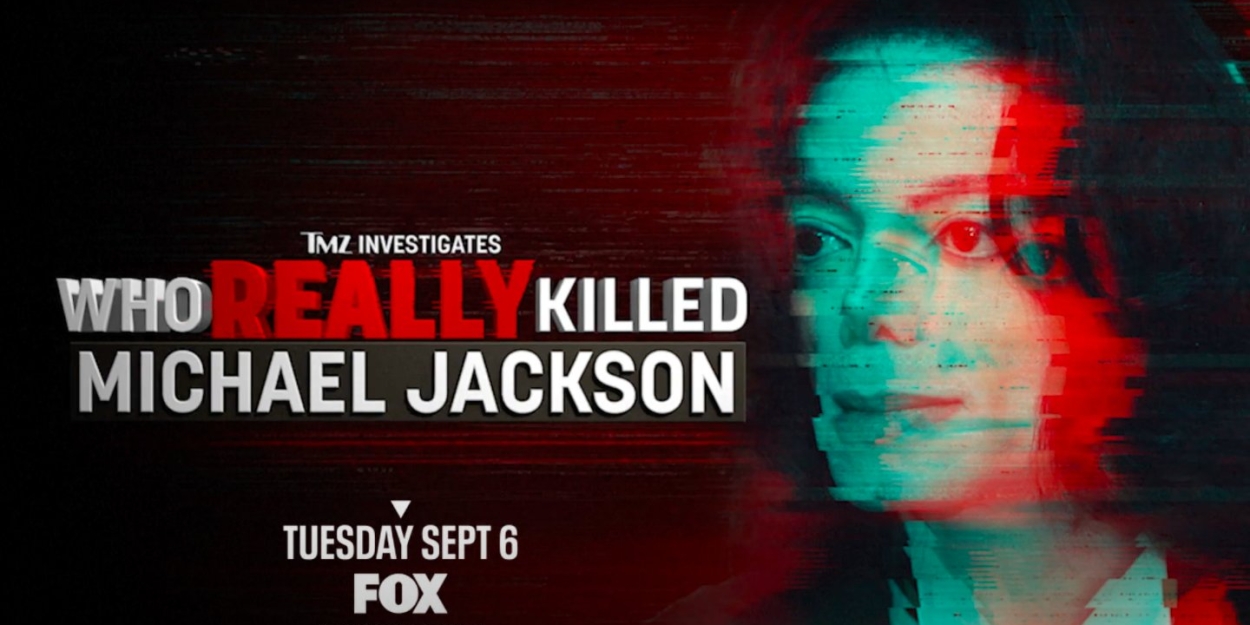 FOX Announces TMZ INVESTIGATES: WHO REALLY KILLED MICHAEL JACKSON  Image