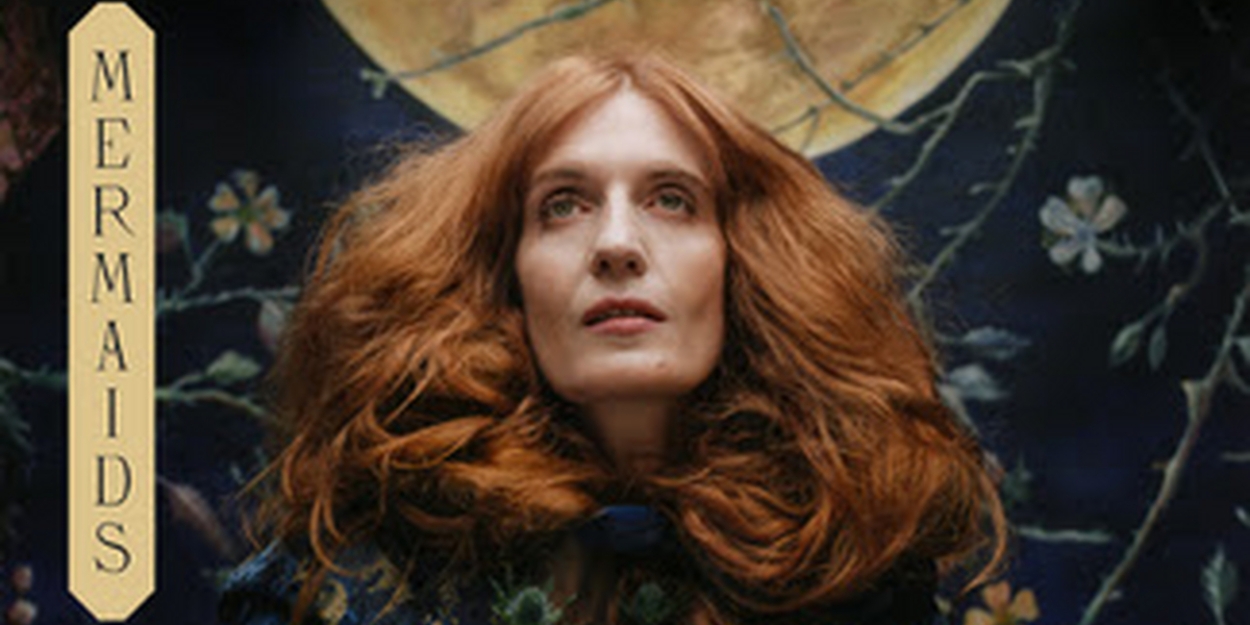 Florence + the Machine Debut 'Mermaids' From 'Dance Fever (Complete Edition)' 