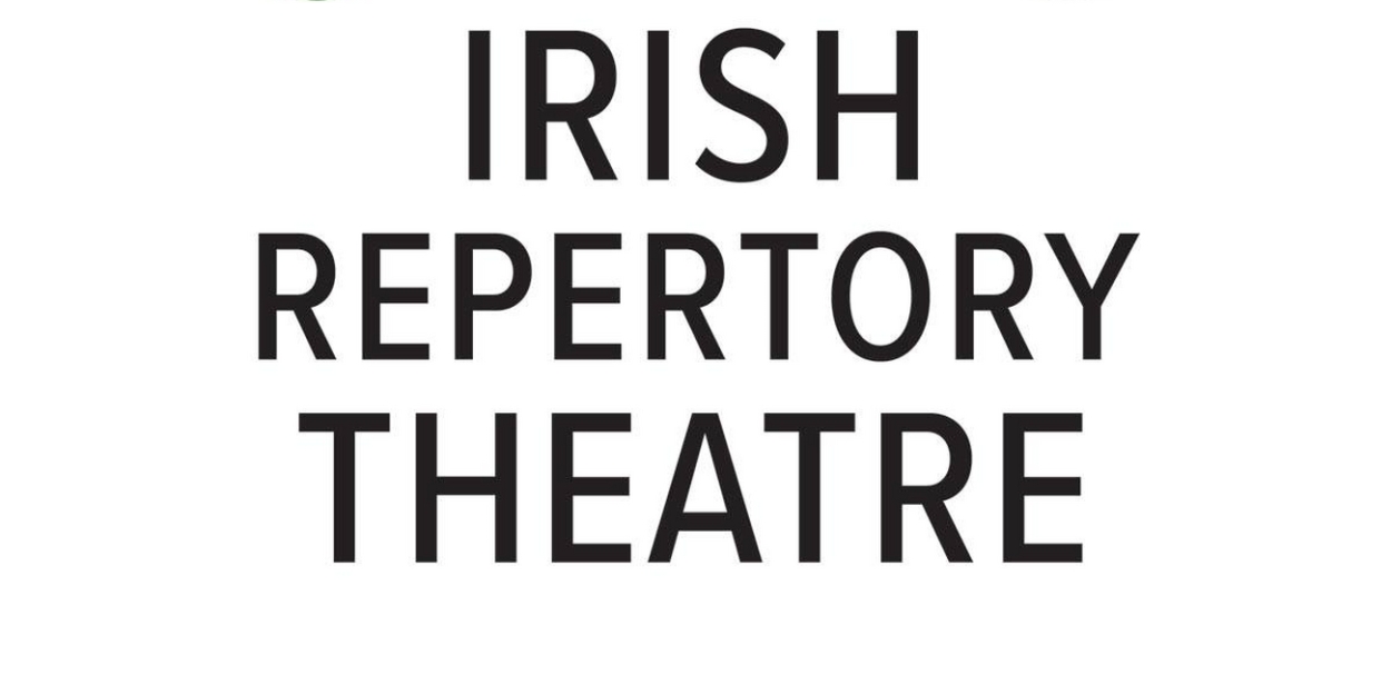 Casts Set for Irish Repertory Theatre's Inaugural New Works Summer Festival 