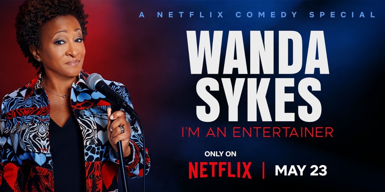 Video Netflix Shares Wanda Sykes Im An Entertainer Trailer