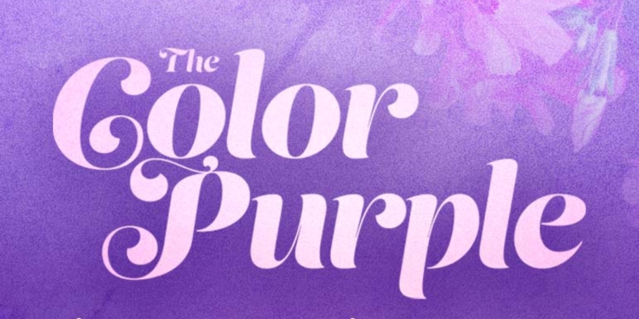 The Ephrata Performing Arts Center to Present THE COLOR PURPLE Regional Premiere in October 