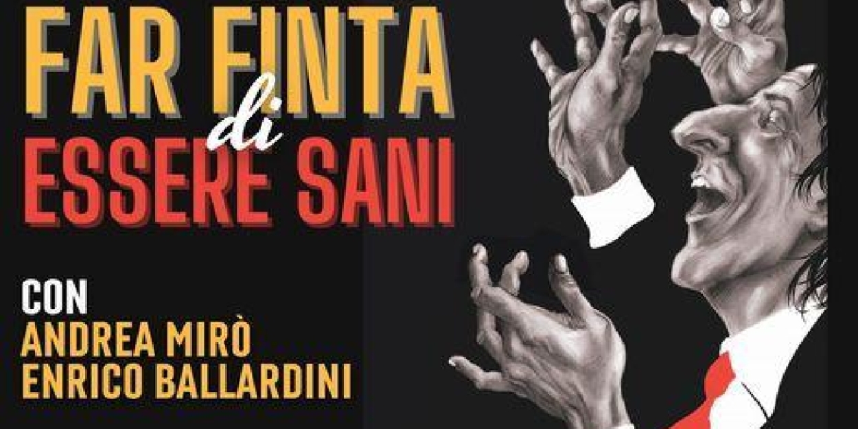 Review: FAR FINTA DI ESSERE SANI alla SALA UMBERTO  Image