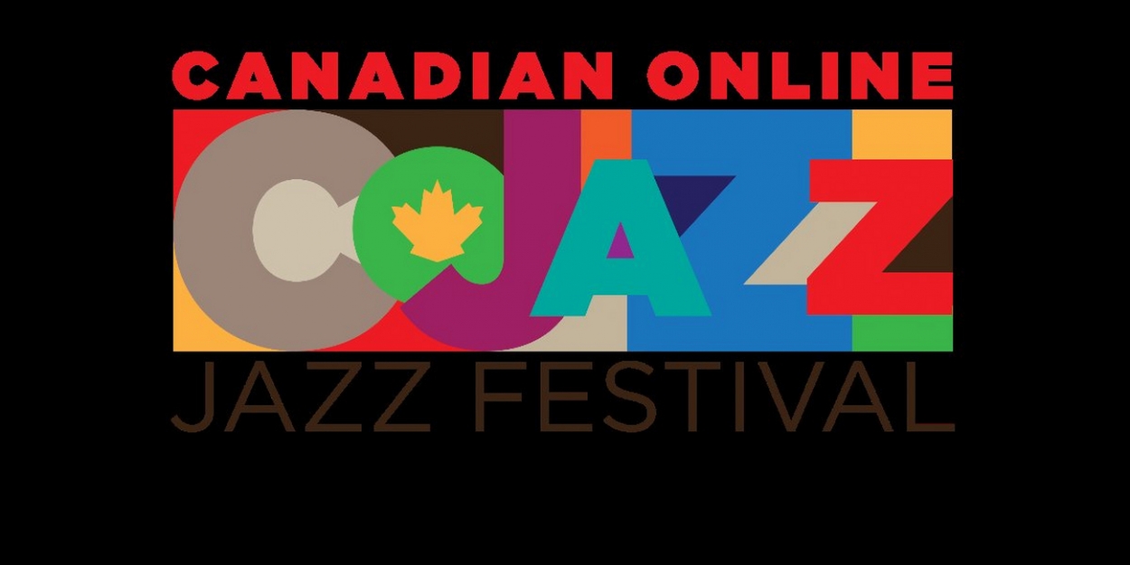 Canadian Online Jazz Festival Full Schedule Announced