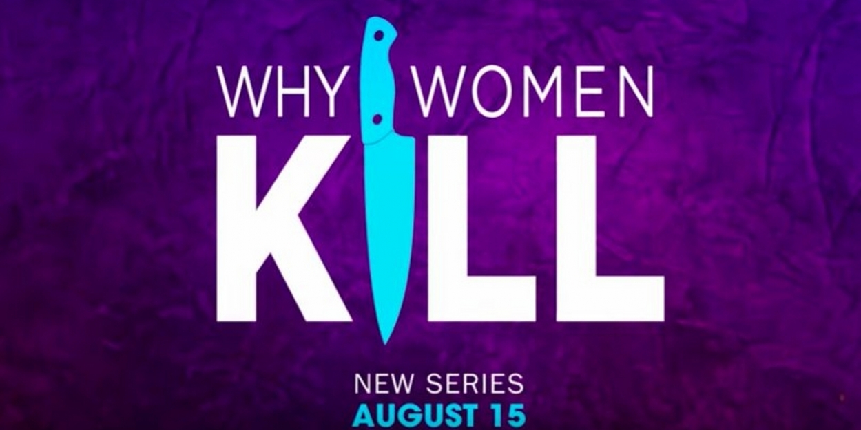 VIDEO: CBS All Access Reveals Official Trailer for WHY WOMEN KILL, Starring Lucy… Video