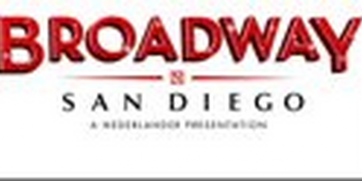 Broadway San Diego Announces New Season Lineup