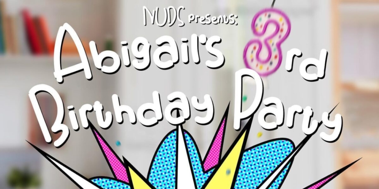 Review: ABIGAIL'S 3RD BIRTHDAY PARTY, Greenside @Infirmary Street  Image