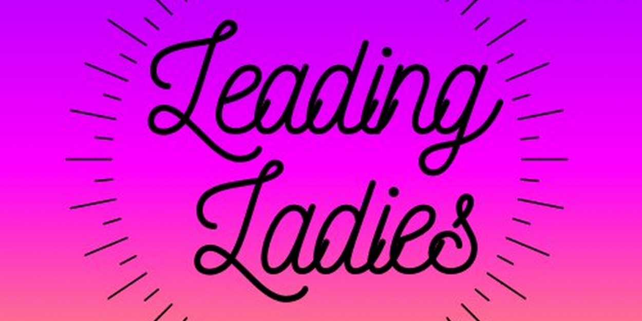 BWW Exclusive: Leading Ladies with Special Guest Janelle Robinson Video