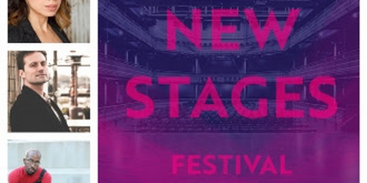 Seven New Plays Slated To Appear In 16th Annual New Stages Festival At