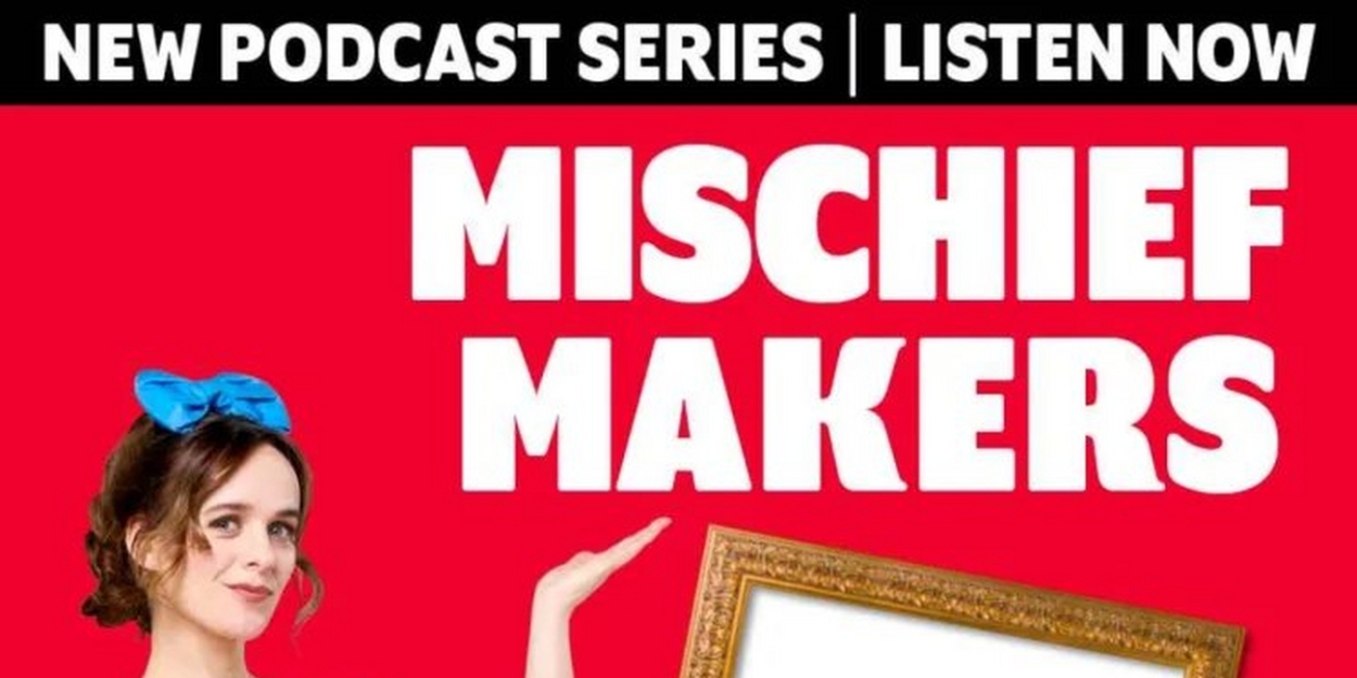 Review: MISCHIEF MAKERS: PETER PAN GOES WRONG - BACKSTAGE ON BROADWAY, Podcast 