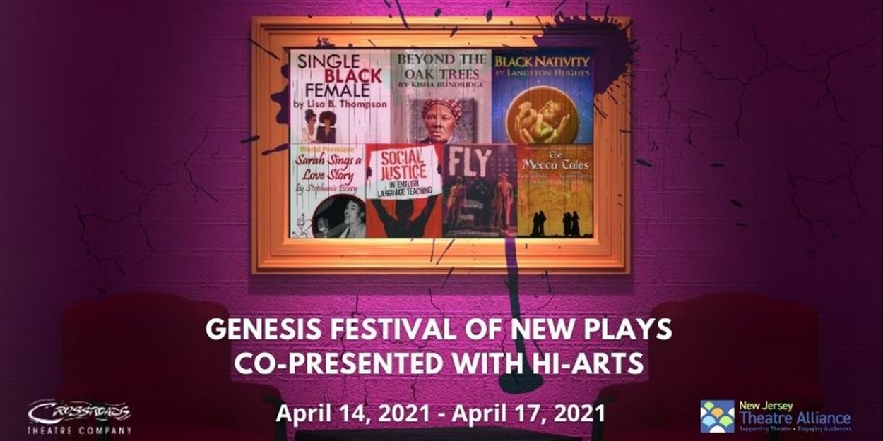 Crossroads Theatre Company's Genesis Festival Of New Plays Streams Next Week