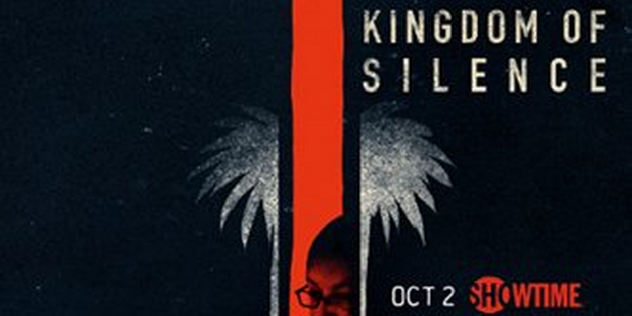 VIDEO: Watch the Trailer for KINGDOM OF SILENCE on Showtime Video