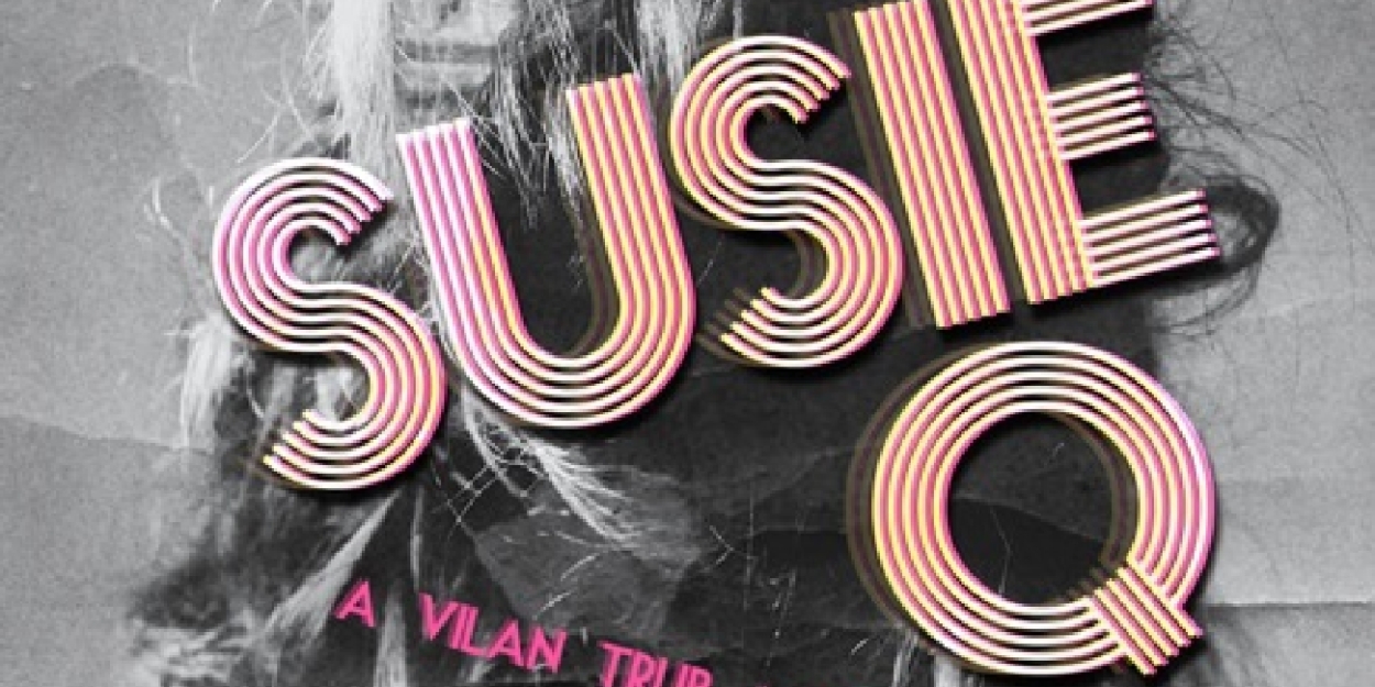Vilan Trub's SUSIE Q Now Available to Stream